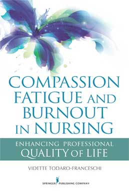Compassion Fatigue and Burnout in Nursing: Enhancing Professional Quality of Life, Book Cover